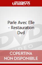 Parle Avec Elle - Restauration Dvd dvd