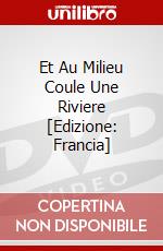 Et Au Milieu Coule Une Riviere [Edizione: Francia] dvd