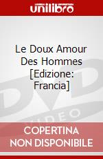 Le Doux Amour Des Hommes [Edizione: Francia] dvd