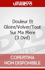 Douleur Et Gloire/Volver/Tout Sur Ma Mere (3 Dvd) dvd
