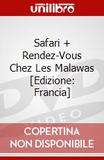 Safari + Rendez-Vous Chez Les Malawas [Edizione: Francia] dvd