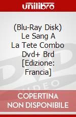 (Blu-Ray Disk) Le Sang A La Tete Combo Dvd+ Brd [Edizione: Francia] brd