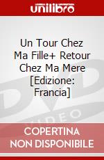 Un Tour Chez Ma Fille+ Retour Chez Ma Mere [Edizione: Francia] dvd