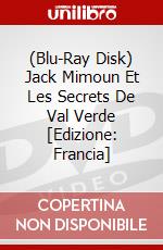 (Blu-Ray Disk) Jack Mimoun Et Les Secrets De Val Verde [Edizione: Francia] brd