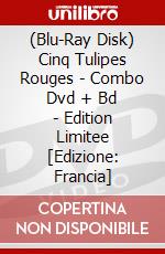 (Blu-Ray Disk) Cinq Tulipes Rouges - Combo Dvd + Bd - Edition Limitee [Edizione: Francia] brd