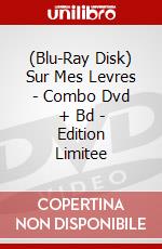 (Blu-Ray Disk) Sur Mes Levres - Combo Dvd + Bd - Edition Limitee brd