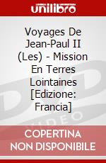 Voyages De Jean-Paul II (Les) - Mission En Terres Lointaines [Edizione: Francia] dvd