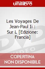 Les Voyages De Jean-Paul Ii : Sur L [Edizione: Francia] dvd
