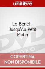 Lo-Benel - Jusqu'Au Petit Matin dvd