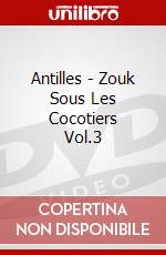 Antilles - Zouk Sous Les Cocotiers Vol.3 dvd