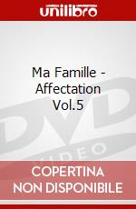 Ma Famille - Affectation Vol.5 dvd