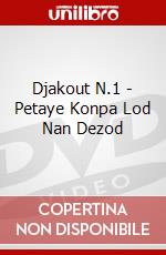 Djakout N.1 - Petaye Konpa Lod Nan Dezod dvd