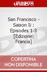 San Francisco - Saison Ii : Episodes 1-3 [Edizione: Francia] dvd