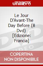 Le Jour D'Avant-The Day Before (8 Dvd) [Edizione: Francia] film in dvd