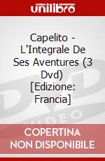 Capelito - L'Integrale De Ses Aventures (3 Dvd) [Edizione: Francia] film in dvd