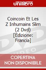 Coincoin Et Les Z Inhumains Slim (2 Dvd) [Edizione: Francia] dvd