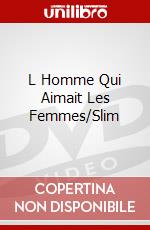 L Homme Qui Aimait Les Femmes/Slim dvd