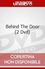 Behind The Door (2 Dvd) dvd