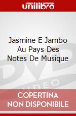 Jasmine E Jambo Au Pays Des Notes De Musique dvd