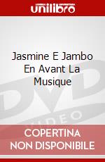 Jasmine E Jambo En Avant La Musique dvd