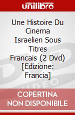 Une Histoire Du Cinema Israelien Sous Titres Francais (2 Dvd) [Edizione: Francia] dvd