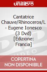 Cantatrice Chauve/Rhinoceros/L - Eugene Ionesco (3 Dvd) [Edizione: Francia] dvd
