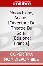 Mnouchkine, Ariane - L''Aventure Du Theatre Du Soleil [Edizione: Francia] dvd