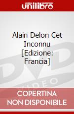 Alain Delon Cet Inconnu [Edizione: Francia] dvd