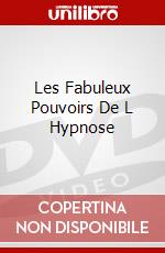 Les Fabuleux Pouvoirs De L Hypnose dvd
