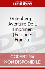 Gutenberg L Aventure De L Imprimeri [Edizione: Francia] dvd