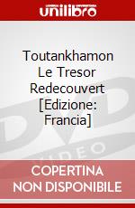 Toutankhamon Le Tresor Redecouvert [Edizione: Francia] dvd