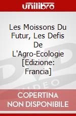 Les Moissons Du Futur, Les Defis De L'Agro-Ecologie [Edizione: Francia] dvd