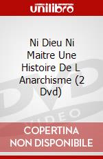 Ni Dieu Ni Maitre Une Histoire De L Anarchisme (2 Dvd) dvd