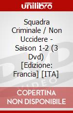 Squadra Criminale / Non Uccidere - Saison 1-2 (3 Dvd) [Edizione: Francia] [ITA] dvd