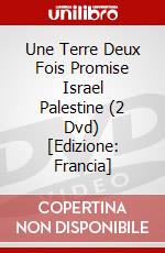 Une Terre Deux Fois Promise Israel Palestine (2 Dvd) [Edizione: Francia] dvd