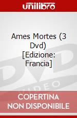 Ames Mortes (3 Dvd) [Edizione: Francia] dvd