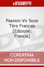 Passion Vo Sous Titre Francais [Edizione: Francia] dvd