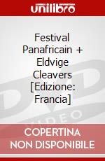 Festival Panafricain + Eldvige Cleavers [Edizione: Francia] dvd