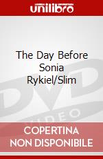 The Day Before Sonia Rykiel/Slim dvd