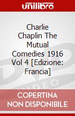 Charlie Chaplin The Mutual Comedies 1916 Vol 4 [Edizione: Francia] dvd
