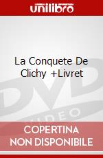 La Conquete De Clichy +Livret dvd