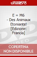 E = M6 - Des Animaux Etoniants! [Edizione: Francia] dvd