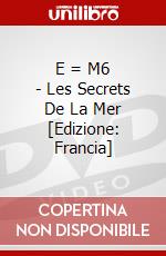 E = M6 - Les Secrets De La Mer [Edizione: Francia] dvd