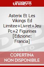 Asterix Et Les Vikings Ed Limitee+Livret+Jeu Pc+2 Figurines [Edizione: Francia] dvd