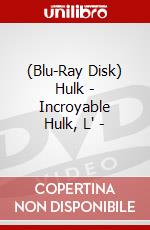 (Blu-Ray Disk) Hulk - Incroyable Hulk, L' - brd