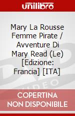 Mary La Rousse Femme Pirate / Avventure Di Mary Read (Le) [Edizione: Francia] [ITA] dvd