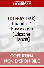 (Blu-Ray Disk) Chapitre 1 Fascination [Edizione: Francia] brd