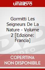 Gormitti Les Seigneurs De La Nature - Volume 2 [Edizione: Francia] dvd