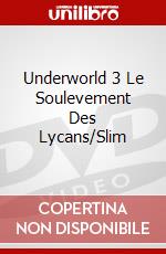 Underworld 3 Le Soulevement Des Lycans/Slim dvd