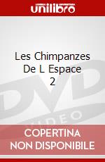 Les Chimpanzes De L Espace 2 dvd